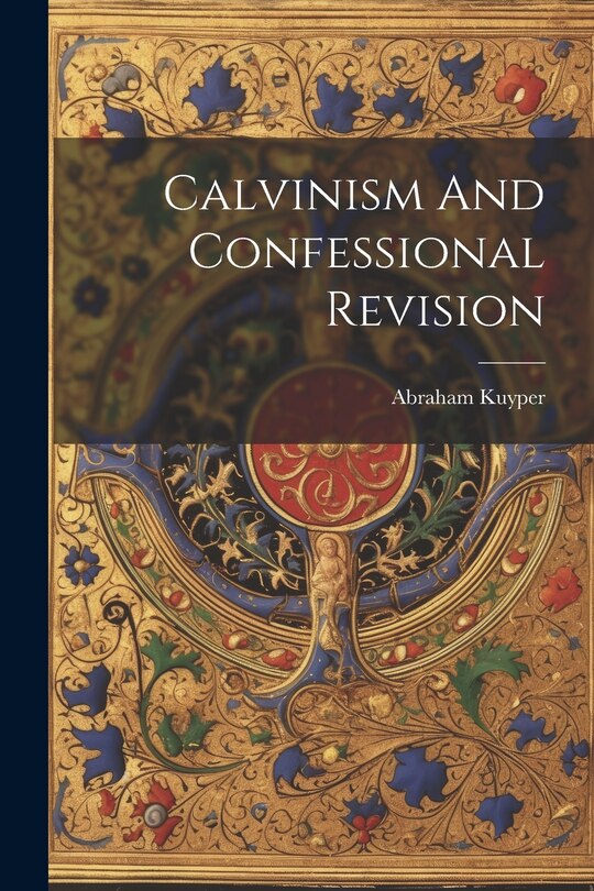 Couverture_Calvinism And Confessional Revision
