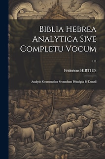 Front cover_Biblia Hebrea Analytica Sive Completu Vocum ...