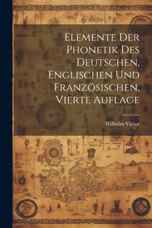 Front cover_Elemente der Phonetik des Deutschen, Englischen und Französischen, Vierte Auflage