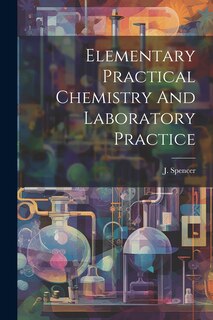 Front cover_Elementary Practical Chemistry And Laboratory Practice