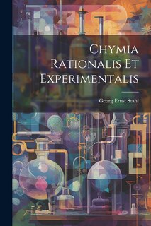 Front cover_Chymia Rationalis Et Experimentalis
