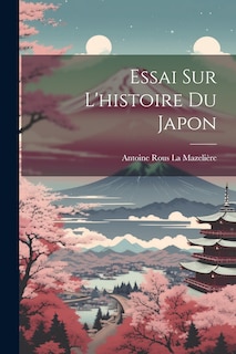 Couverture_Essai Sur L'histoire Du Japon