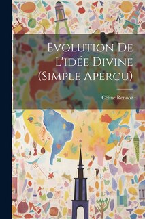 Couverture_Evolution De L'idée Divine (simple Apercu)