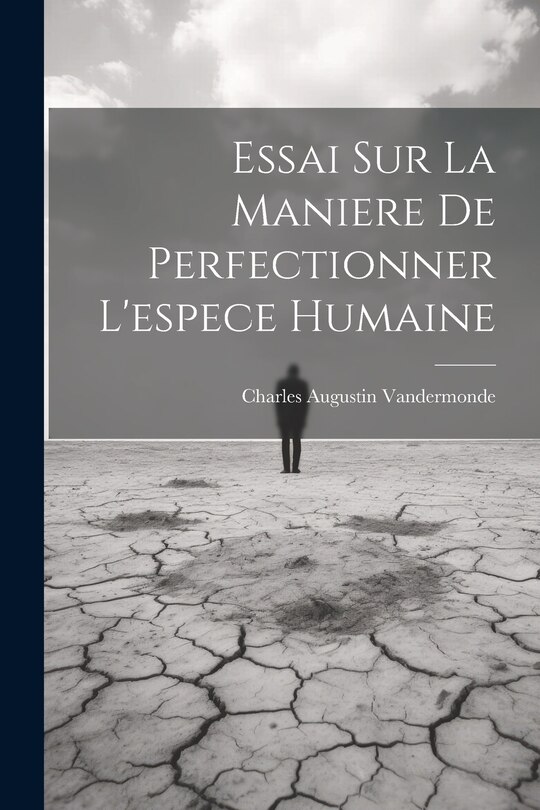 Front cover_Essai Sur La Maniere De Perfectionner L'espece Humaine
