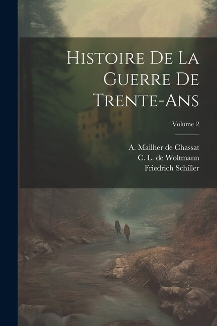 Histoire De La Guerre De Trente-ans; Volume 2