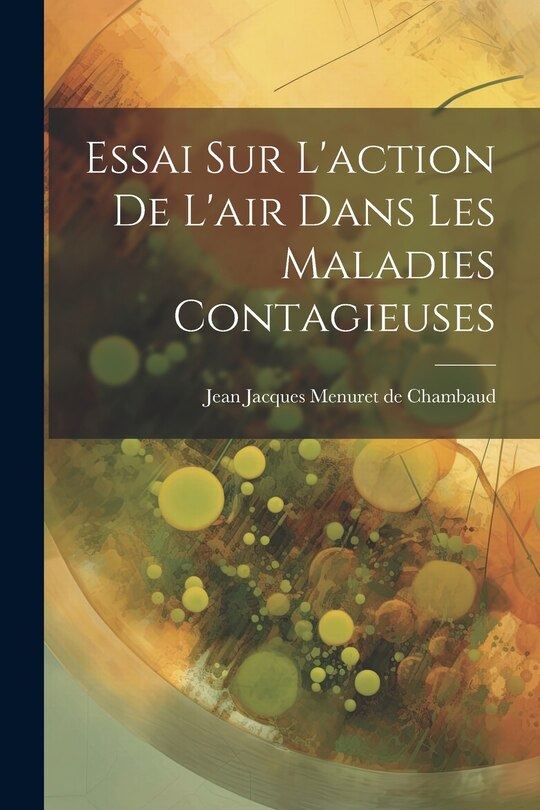 Front cover_Essai Sur L'action De L'air Dans Les Maladies Contagieuses