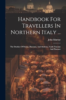 Front cover_Handbook For Travellers In Northern Italy ...