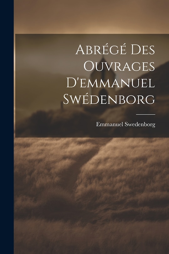 Couverture_Abrégé Des Ouvrages D'emmanuel Swédenborg