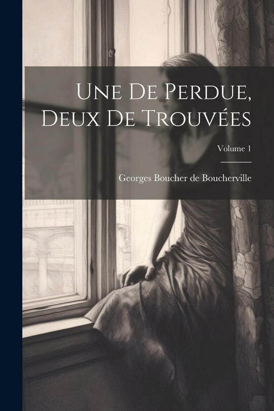 Couverture_Une de Perdue, deux de trouv&eacute;es; Volume 1
