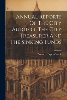 Couverture_Annual Reports Of The City Auditor, The City Treasurer And The Sinking Funds