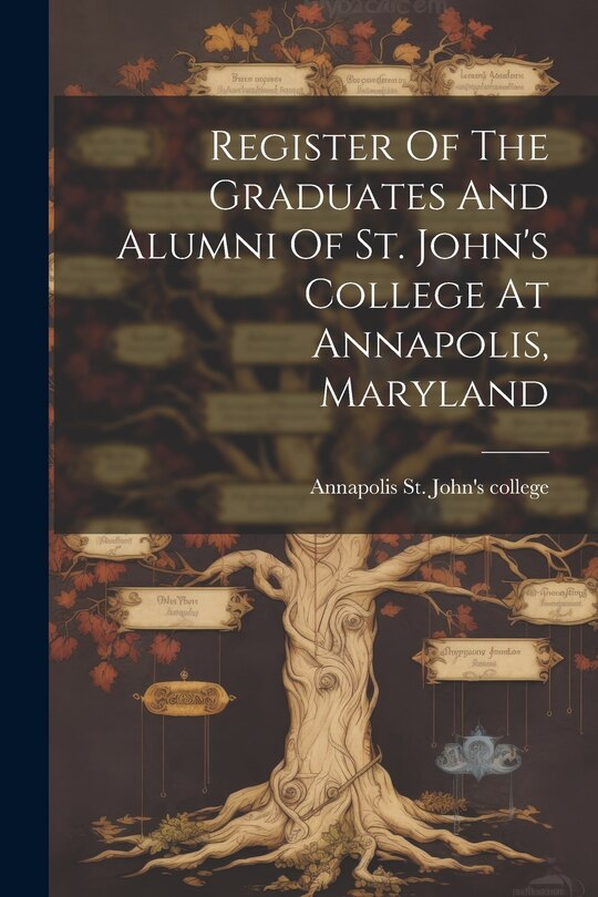 Couverture_Register Of The Graduates And Alumni Of St. John's College At Annapolis, Maryland