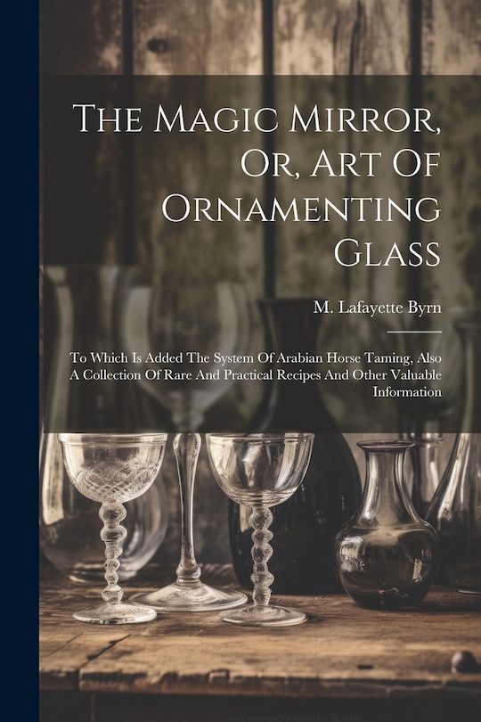 Front cover_The Magic Mirror, Or, Art Of Ornamenting Glass