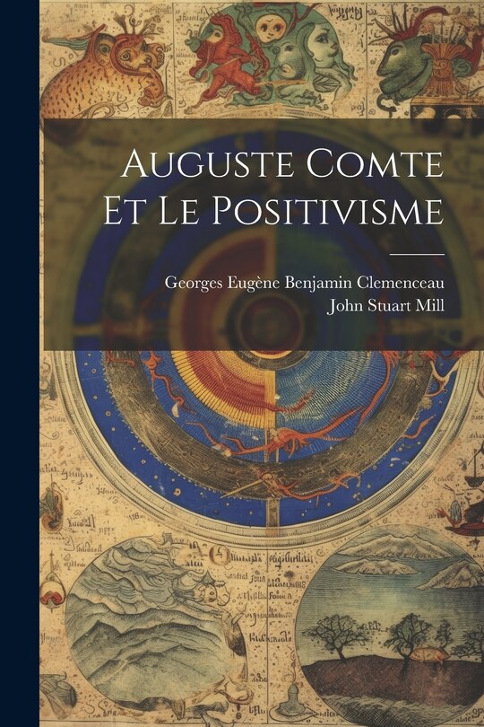 Couverture_Auguste Comte Et Le Positivisme