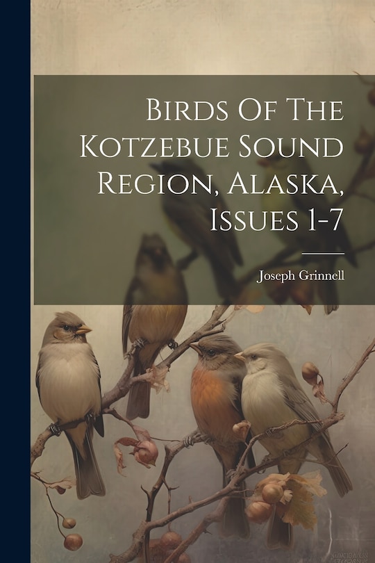 Couverture_Birds Of The Kotzebue Sound Region, Alaska, Issues 1-7