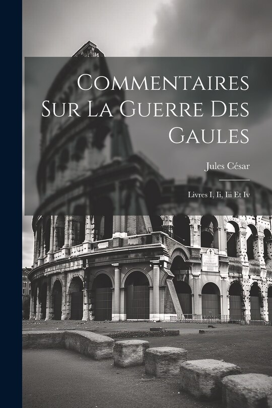 Front cover_Commentaires Sur La Guerre Des Gaules