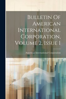 Couverture_Bulletin Of American International Corporation, Volume 2, Issue 1
