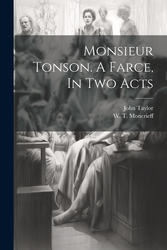 Front cover_Monsieur Tonson. A Farce, In Two Acts
