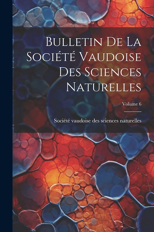 Front cover_Bulletin De La Société Vaudoise Des Sciences Naturelles; Volume 6