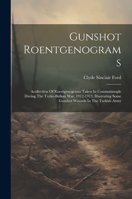 Couverture_Gunshot Roentgenograms