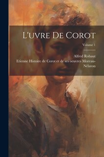 Front cover_L'uvre de Corot; Volume 1