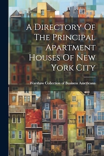 Couverture_A Directory Of The Principal Apartment Houses Of New York City