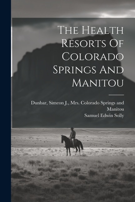Front cover_The Health Resorts Of Colorado Springs And Manitou