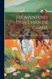 Front cover_Les Aventures D'un Chien De Chasse