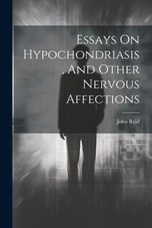 Couverture_Essays On Hypochondriasis, And Other Nervous Affections