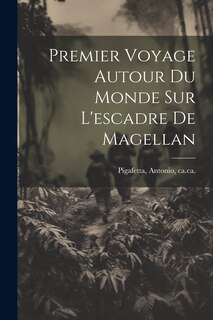 Front cover_Premier Voyage Autour Du Monde Sur L'escadre De Magellan
