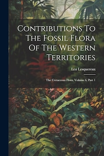 Front cover_Contributions To The Fossil Flora Of The Western Territories