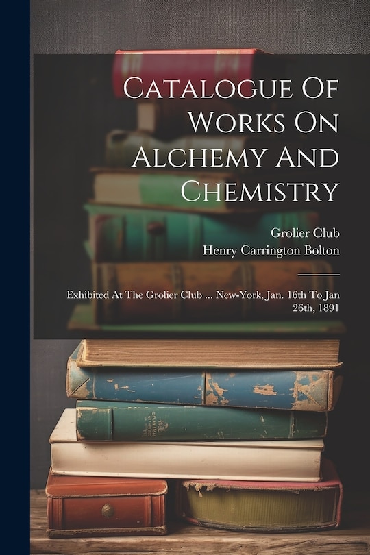 Couverture_Catalogue Of Works On Alchemy And Chemistry