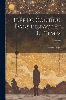Couverture_Idée de continu dans l'espace et le temps; Volume 6