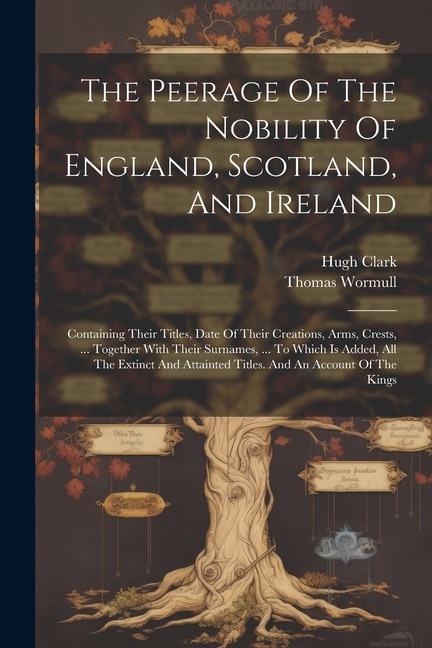 Front cover_The Peerage Of The Nobility Of England, Scotland, And Ireland