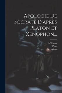 Front cover_Apologie De Socrate D'après Platon Et Xénophon...