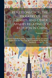 Couverture_Reflexions Upon The Idolatry Of The Jesuits, And Other Affairs Relating To Religion In China