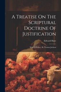 Couverture_A Treatise On The Scriptural Doctrine Of Justification