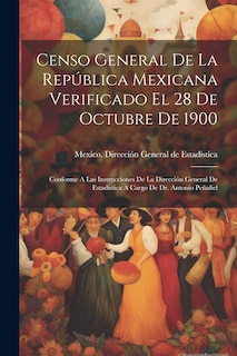 Couverture_Censo General De La República Mexicana Verificado El 28 De Octubre De 1900