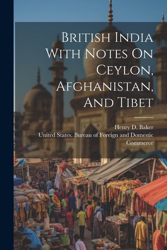 Front cover_British India With Notes On Ceylon, Afghanistan, And Tibet