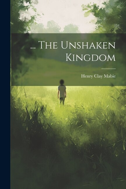 Front cover_... The Unshaken Kingdom
