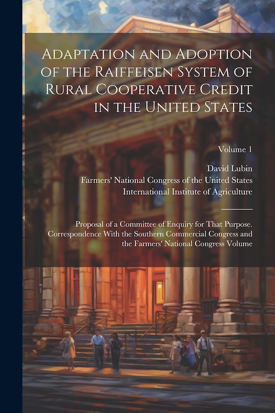 Couverture_Adaptation and Adoption of the Raiffeisen System of Rural Cooperative Credit in the United States