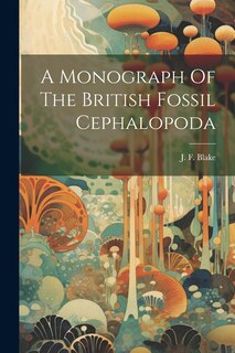 Front cover_A Monograph Of The British Fossil Cephalopoda