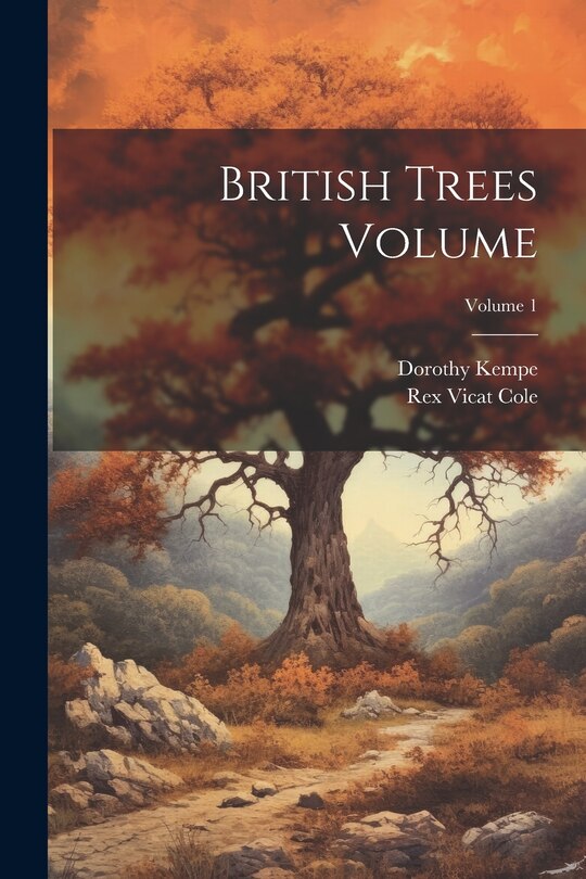 Front cover_British Trees Volume; Volume 1
