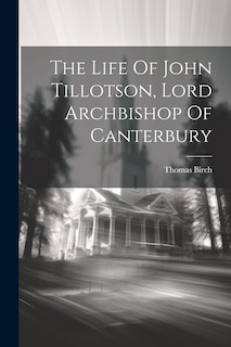 Front cover_The Life Of John Tillotson, Lord Archbishop Of Canterbury