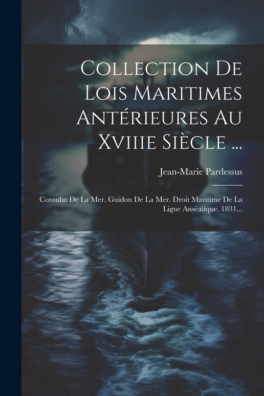 Front cover_Collection De Lois Maritimes Antérieures Au Xviiie Siècle ...