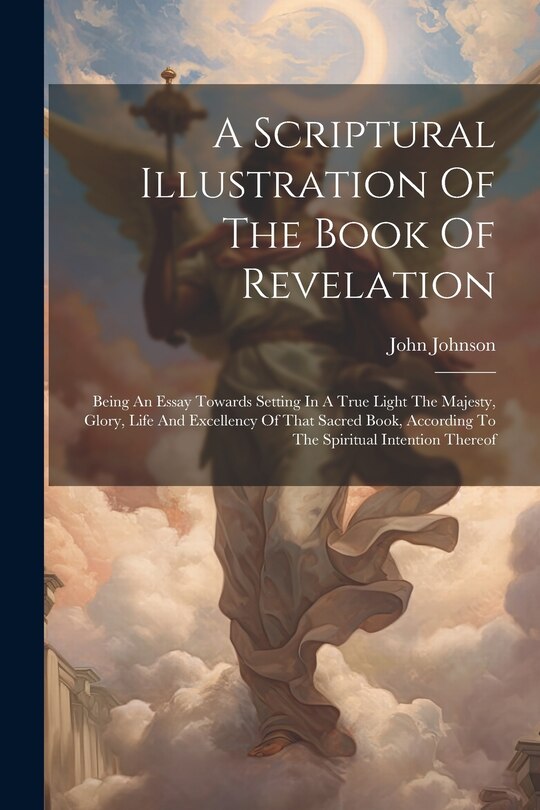 Front cover_A Scriptural Illustration Of The Book Of Revelation
