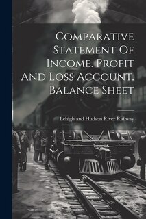 Front cover_Comparative Statement Of Income. Profit And Loss Account. Balance Sheet