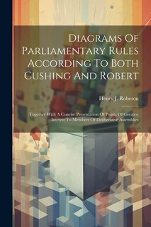 Couverture_Diagrams Of Parliamentary Rules According To Both Cushing And Robert
