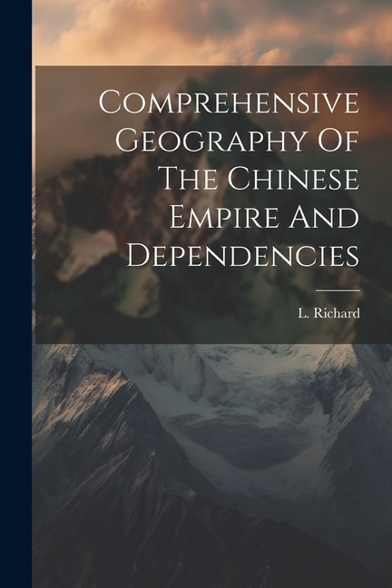 Front cover_Comprehensive Geography Of The Chinese Empire And Dependencies