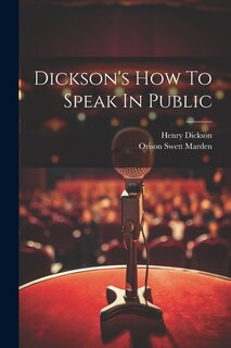 Front cover_Dickson's How To Speak In Public