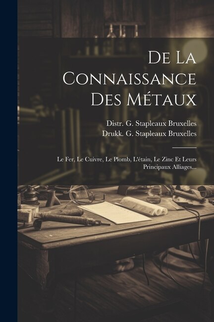 Front cover_De La Connaissance Des Métaux